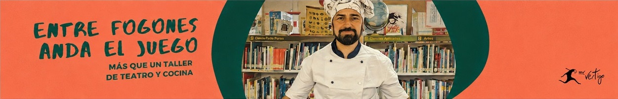 talleres mistervertigo TEATRO ESCOLAR - TALLERES EDUCATIVOS - COLEGIOS Y BIBLIOTECAS entrefogones anda el juego