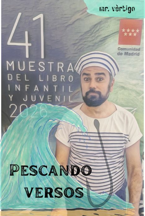 Pescando versos. Una obra de teatro de mr. vèrtigo de poesía participativa e interactiva